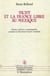 Vichy et la France libre au Mexique - Guerre, cultures et propagande pendant la Deuxième Guerre mondiale