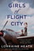 Girls of Flight City - Inspired by True Events, a Novel of WWII, the Royal Air Force, and Texas