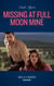 Missing At Full Moon Mine