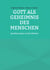 Gott als Geheimnis des Menschen - Annäherungen an Karl Rahner