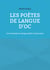 Les poètes de langue d'oc - Les troubadours périgourdins et limousins