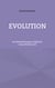 Evolution - Kurzbehandlungen möglicher Zukunftsvisionen