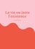 La vie ou juste l'existence - Suis-je satisfait ?