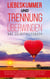 Liebeskummer und Trennung überwinden - Das Selbsthilfebuch - Wie Sie den Weg aus dem Trennungsschmerz hin zu Selbstliebe & Selbstfürsorge finden und schnell wieder glücklich werden