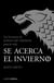 Se acerca el invierno - Las lecciones de Juego de Tronos para la vida