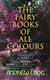 The Fairy Books of All Colours - Complete Series: Books 1-12 (Illustrated Edition) - 400+ Tales in One Edition