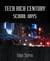 TECH RICH CENTURY - SCHOOL DAYS