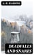 Deadfalls and Snares - A Book of Instruction for Trappers About These and Other Home-Made Traps