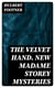 The Velvet Hand. New Madame Storey Mysteries