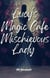 Lucy's Magic Cafe : The Mischievous Lady