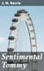 Sentimental Tommy - The Story of His Boyhood