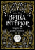 Bruxa interior - Resgate seu poder ancestral