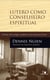 Lutero como conselheiro espiritual - A interface entre a teologia e a piedade nos escritos devocionais de Lutero