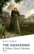 The Awakening - & Other Short Stories