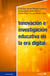 Innovación e investigación educativa en la era digital