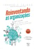 Reinventando as Organizações - Guia Ilustrado - Um guia ilustrado para criar organizações inspiradas no próximo estágio da consciência humana