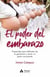 El poder del embarazo. Prepárate para disfrutar de tu gestación y tener un parto consciente