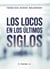 Los locos en los últimos siglos