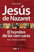 Jesús de Nazaret. El hombre de las 100 caras