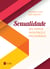 Sexualidade - Seu Status filosófico e psicológico
