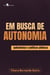 Em busca de autonomia - Quilombolas e políticas públicas
