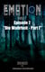 EMOTION - Staffel 1, Episode 7 "Die Wahrheit - Part I"