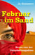 Februar im Sand - Neues von der Unterhaltungsdüne