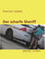 Der scharfe Sheriff