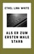 Als er zum ersten Male starb