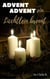 Advent Advent ein Lichtlein brennt - 4 Advent
