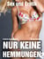 Nur keine Hemmungen - Sexgeschichten - Sex und Erotik