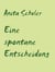 Eine spontane Entscheidung - 9 Erzählungen