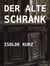 Der alte Schrank