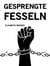 Gesprengte Fesseln