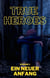 True Heroes - Alles auf Anfang