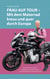 Frau auf Tour - Mit dem Motorrad kreuz und quer durch Europa
