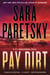 Pay Dirt - A V.I. Warshawski Novel