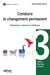 Conduire le changement permanent - Résistance, reliance et résilience – Tome 3 : Faire face à l'avenir