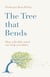 The Tree that Bends - How a flexible mind can help you thrive