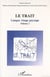 Le trait - Langue visage paysage Volume 2 - Volume 2