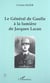LE GÉNÉRAL DE GAULLE À LA LUMIÈRE DE JACQUES LACAN