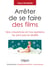 Arrêter de se faire des films - Nos croyances et vos opinions ne sont pas la réalite