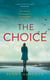 The Choice - An Emotional and Thought-provoking Story About Love and Guilt