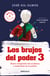 Los brujos del poder - Nuevo compendio del ocultismo y esoterismo en la política