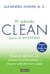 El método CLEAN para el intestino - El método definitivo para prevenir las enfermedades y mejorar radicalmente tu sa