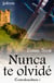 Nunca te olvidé (Trilogía Contrabandistas 1)
