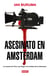 Asesinato en Amsterdam - La muerte de Theo van Gogh y los límites de la tolerancia