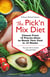 The Pick'n Mix Diet - Choose from 10 Proven Diets to reach Your Goal in 10 Weeks