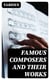 Famous Composers and Their Works - Biographies and Music of Mozart, Beethoven, Bach, Schumann, Strauss, Verdi, Rossini, Haydn, Franz…