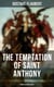 The Temptation of Saint Anthony (French Classics Series) - Historical Novel